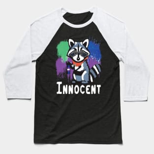 The Raccoon is Innocent. Baseball T-Shirt